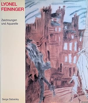 Bild des Verkufers fr Lyonel Feininger: Zeichnungen und Aquarelle zum Verkauf von Klondyke