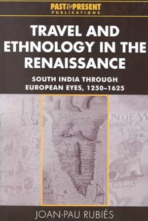 Bild des Verkufers fr Travel and Ethnology in the Renaissance : South India Through European Eyes, 1250-1625 zum Verkauf von GreatBookPricesUK