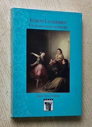 Imagen del vendedor de EGRON LUNDGREN, un pintor sueco en Sevilla a la venta por MINTAKA Libros