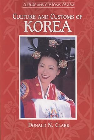 Imagen del vendedor de Culture and Customs of Korea a la venta por GreatBookPricesUK