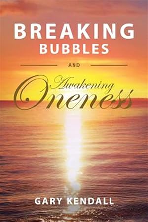 Bild des Verkufers fr Breaking Bubbles and Awakening Oneness zum Verkauf von GreatBookPricesUK