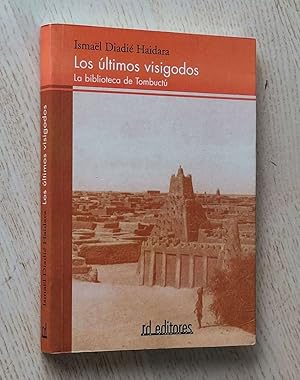 LOS ÚLTIMOS VISIGODOS. La biblioteca de Tombuctú