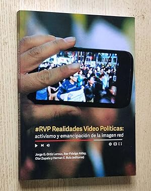 #RVP REALIDADES VIDEO POLÍTICAS: activismo y emancipación de la imagen red