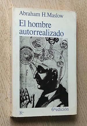 EL HOMBRE AUTORREALIZADO. Hacia una psicología del Ser