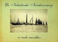 Seller image for De Nederlandse Noordzeevisserij in oude ansichten for sale by nautiek
