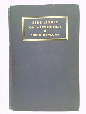 Bild des Verkufers fr Side-lights on astronomy and kindred fields of popular science; zum Verkauf von World of Rare Books