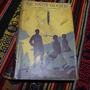 The Foster-Brothers: A Tale of the West Highlands and of Life in the Highland Regiment