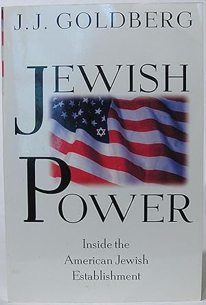 Jewish Power: Inside The American Jewish Establishment