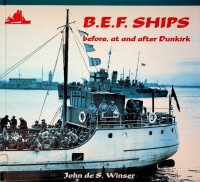 Image du vendeur pour B.E.F. Ships Before, at and after Dunkirk mis en vente par nautiek