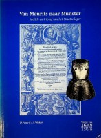 Seller image for Van Maurits naar Munster Catalogus van de voorwerpen. Vrede van Munster 1648-1998 for sale by nautiek