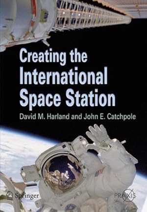 Seller image for Creating the International Space Station for sale by GreatBookPricesUK