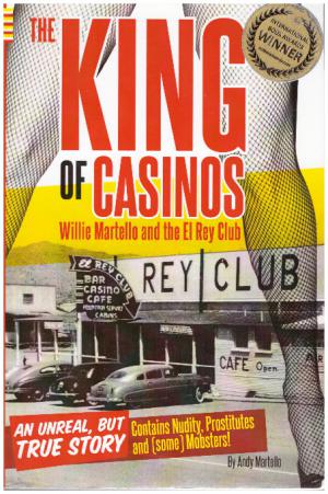 THE KING OF CASINOS Willie Martello and the El Rey Club