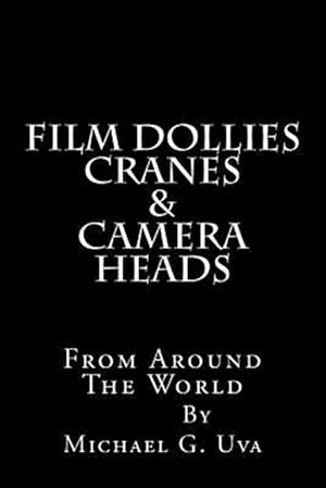 Immagine del venditore per Film Dollies, Cranes & Camera Heads from Around the World venduto da GreatBookPricesUK