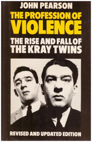 Image du vendeur pour THE PROFESSION OF VIOLENCE The Rise and Fall of the Kray Twins. mis en vente par Loretta Lay Books