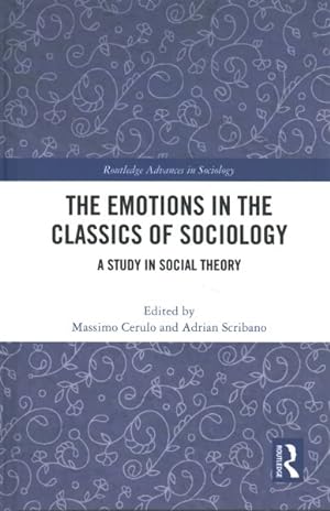 Imagen del vendedor de Emotions in the Classics of Sociology : A Study in Social Theory a la venta por GreatBookPricesUK