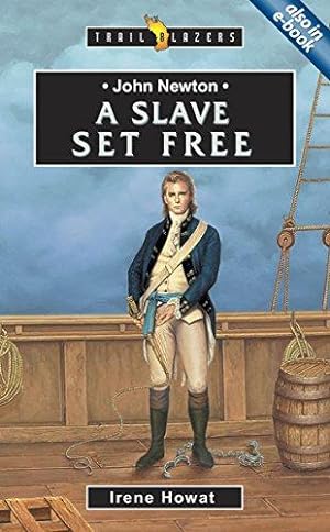 Seller image for John Newton: A Slave Set Free (Trailblazers) for sale by WeBuyBooks