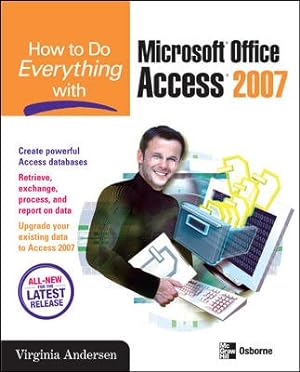 Seller image for How to Do Everything With Microsoft Office Access 2007 for sale by GreatBookPricesUK