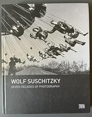 Wolf Suschitzky - Seven Decades of Photography