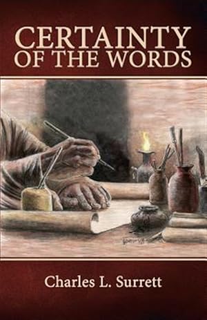 Image du vendeur pour Certainty of the Words: Biblical Principles of Textual Criticism mis en vente par GreatBookPricesUK