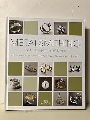 Immagine del venditore per Metalsmithing for Jewelry Makers: Traditional and Contemporary Techniques for Inspirational Results venduto da Chamblin Bookmine