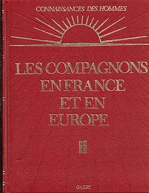 Imagen del vendedor de Les compagnons en France et en Europe volume 2 a la venta por LE GRAND CHENE