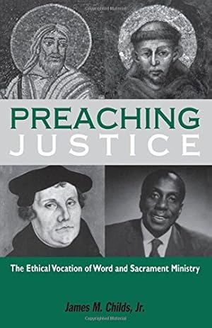 Seller image for Preaching Justice: The Ethical Vocation of Word and Sacrament Ministry [Soft Cover ] for sale by booksXpress