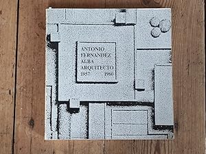 Imagen del vendedor de ANTONIO FRENNDEZ ALBA Arquitecto 1957-1980 a la venta por Carmen Alonso Libros