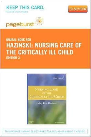 Seller image for Nursing Care of the Critically Ill Child - Pageburst E-Book on Vitalsource (Retail Access Card) (Hardcover) for sale by CitiRetail