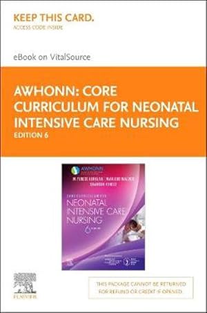 Immagine del venditore per Core Curriculum for Neonatal Intensive Care Nursing Elsevier eBook on Vitalsource (Retail Access Card) venduto da CitiRetail