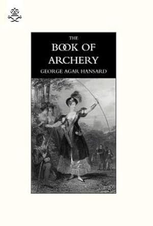 Imagen del vendedor de Book of Archery (1840) [Hardcover ] a la venta por booksXpress