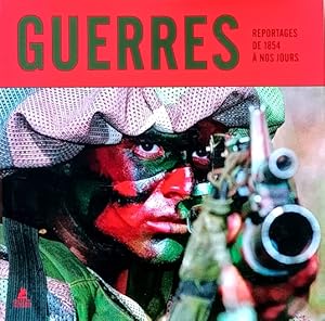 Guerres: Reportages de 1854 a Nos Jours