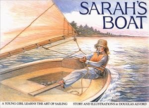 Bild des Verkufers fr Sarah's Boat: A Young Girl Learns the Art of Sailing zum Verkauf von WeBuyBooks