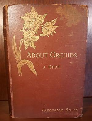 Bild des Verkufers fr About Orchids A Chat zum Verkauf von Ernestoic Books