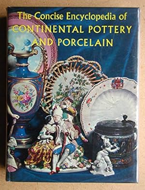 Bild des Verkufers fr The Concise Encyclopedia Of Continental Pottery And Porcelain zum Verkauf von WeBuyBooks