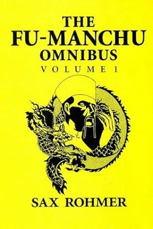 Seller image for The Fu-Manchu Omnibus : The Mystery of Dr Fu-Manchu, the Devil Doctor, the Si-Fan Mysteries: v.1 (A&B Crime S.) for sale by WeBuyBooks