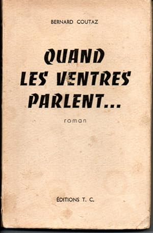 Seller image for Quand les ventres parlent for sale by L'ivre d'Histoires