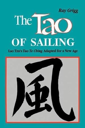 Bild des Verkufers fr The Tao of Sailing: A Bamboo Way of Life zum Verkauf von WeBuyBooks