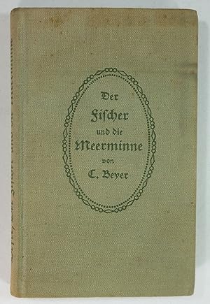 Der Fischer und die Meerminne. Ein Wald- und Strandmärchen.