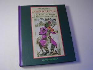 Seller image for Leben sollst Du. Ostjdische Erzhlungen mit Bildern Von Marc Chagall Edition Herder ; Bd. 10 for sale by Antiquariat Fuchseck