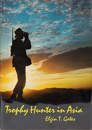 Image du vendeur pour Trophy Hunter in Asia mis en vente par Trophy Room Books