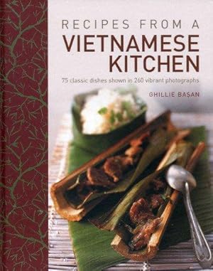 Seller image for Recipes from a Vietnamese Kitchen: 75 Classic Dishes Shown in 260 Vibrant Photographs for sale by WeBuyBooks