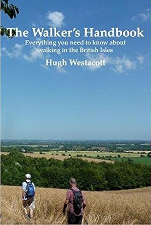 Seller image for The Walker's Handbook: Everything You Need to Know About Walking in The British Isles for sale by WeBuyBooks