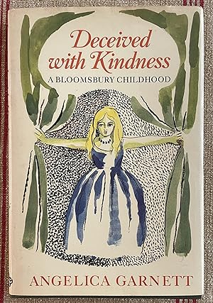 Deceived With Kindness. A Bloomsbury Childhood