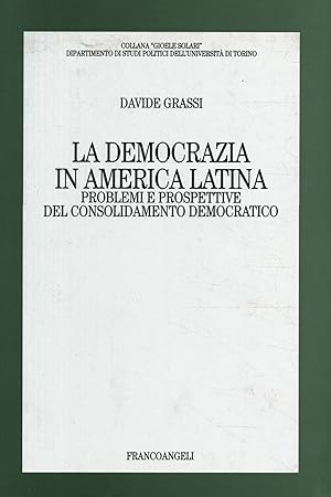 Seller image for La democrazia in America Latina Problemi e prospettive del consolidamento democratico for sale by Di Mano in Mano Soc. Coop