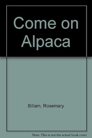 Imagen del vendedor de Come on Alpaca a la venta por WeBuyBooks