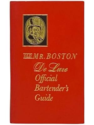 Seller image for Old Mr. Boston de Luxe Official Bartender's Guide [Deluxe] for sale by Yesterday's Muse, ABAA, ILAB, IOBA