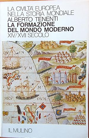 La formazione del mondo moderno XIV  XVII secolo