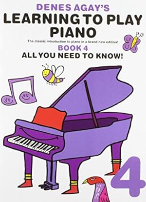 Imagen del vendedor de Learning to Play Piano 4 All You (Denes Agay) a la venta por WeBuyBooks