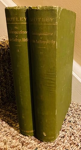 Seller image for THE CORRESPONDENCE OF JOHN LOTHROP MOTLEY (2 VOLUMES COMPLETE) for sale by Henry E. Lehrich