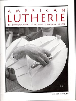 Immagine del venditore per American Lutherie: The Quarterly Journal of the Giuld of American Luthiers No 47: Fall, 1996 venduto da Dorley House Books, Inc.